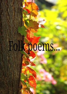Folk Poems...