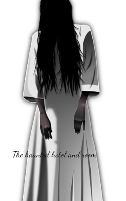 The Haunted Hotel And Room