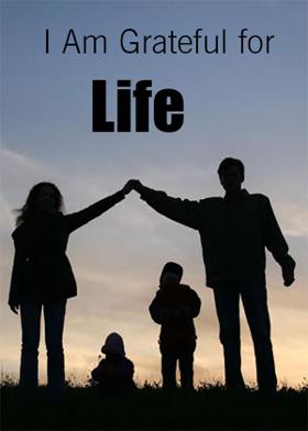 I Am Grateful for Life