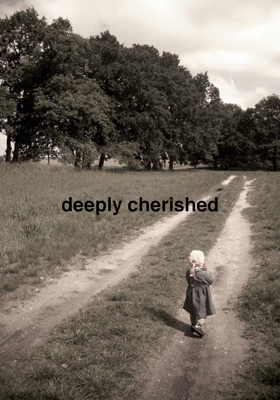 deeply cherished 