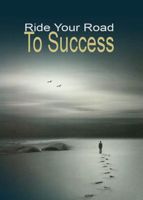 Ride Your Road To Success