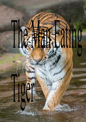 The Man Eating Tiger