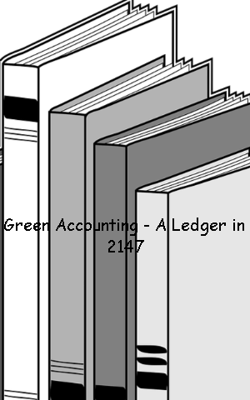Green Accounting - A Ledger in 2147
