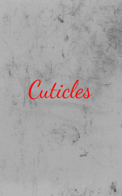 Cuticles