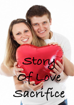 Story Of Love Sacrifice