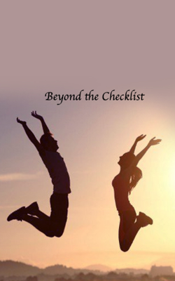 Beyond the Checklist 