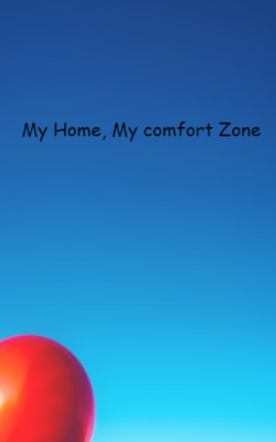 My Home, My Comfort Zone