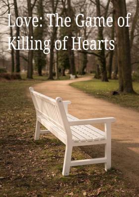 Love: The Game Of Killing Hearts