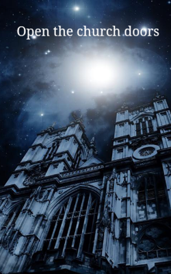 Open The Church Doors