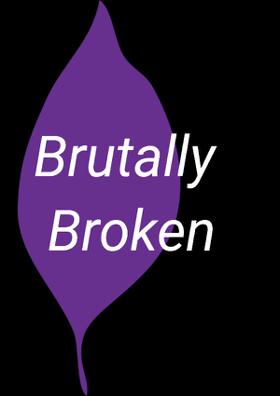Brutally Broken