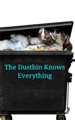 The Dustbin Knows Everything