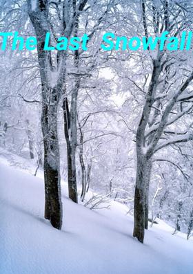 The Last Snowfall