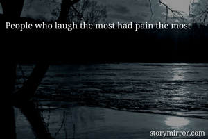 People who laugh the most had pain the most