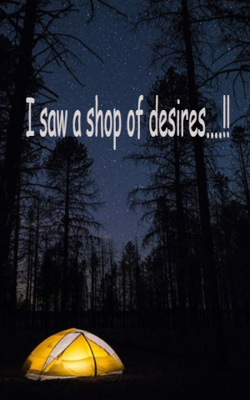 I Saw A Shop Of Desires!!