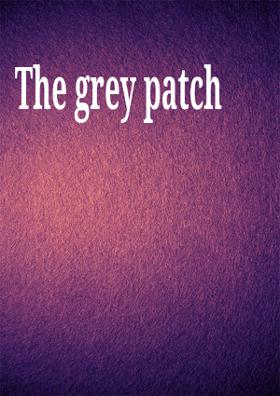 The Grey Patch