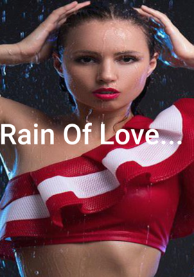 Rain Of Love...
