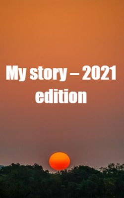My story – 2021 edition