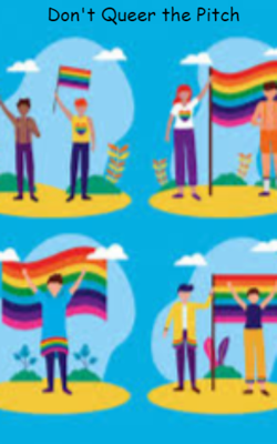 Don't Queer the Pitch