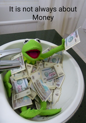 It Is Not Always About Money