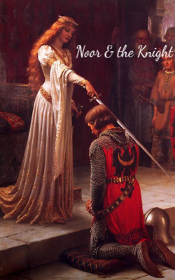 Noor & The Knight