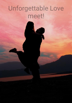 Unforgettable Love Meet!