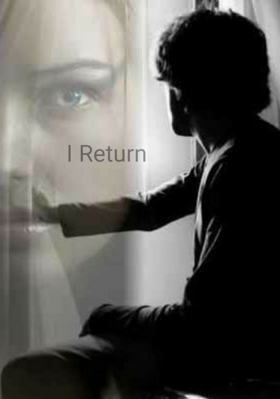 I Return