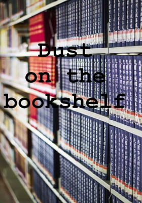 Dust on the bookshelf