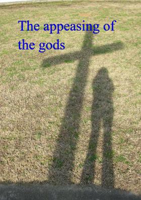 The Appeasing of the Gods