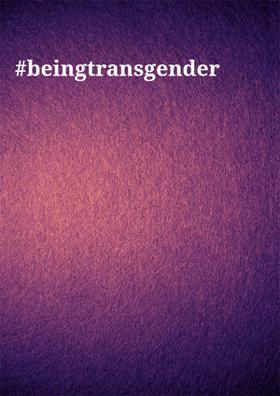 #beingtransgender
