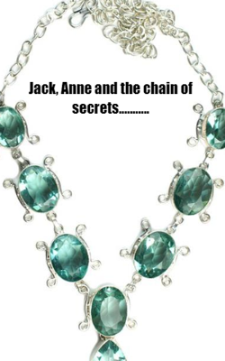 Jack, Anne And The Chain Of Secrets...........