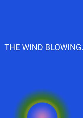 The Wind Blowing...
