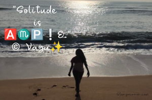 "Solitude 
is
🅰️♏🅿️❕E."
© Vagu✨
