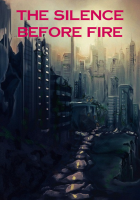 The Silence Before Fire