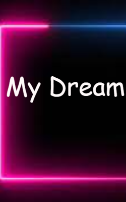 My Dream
