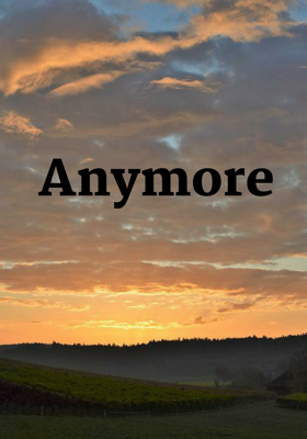 Anymore
