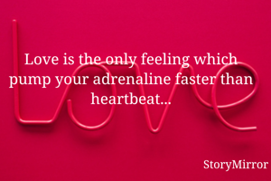 Love is the only...