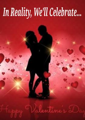 In Reality, We'll Celebrate...