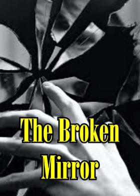 The Broken Mirror