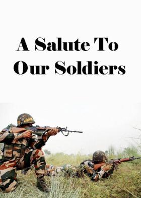 A Salute To Our Soldiers