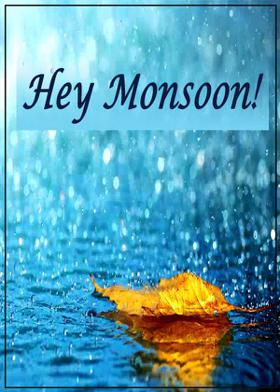 Hey Monsoon!