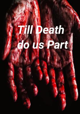 Till Death Do Us Apart