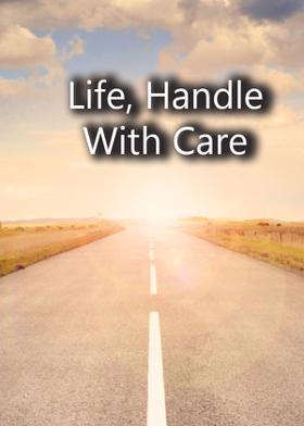 Life, Handle With Care