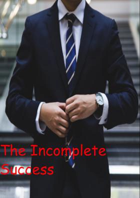 The Incomplete Success