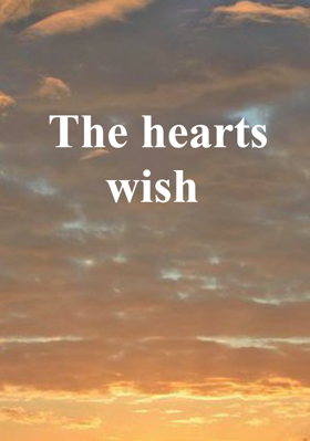 The hearts wish