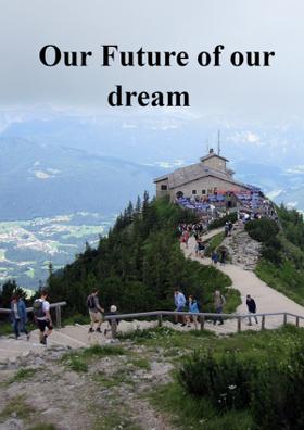 Our Future Of Our Dream