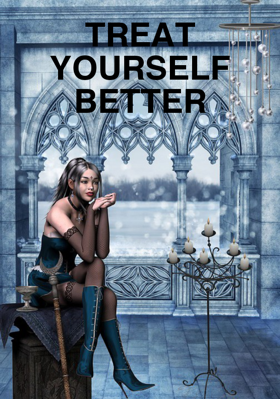 Treat Yourself Better