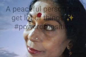 A peaceful person can get lot of things ✨️ #powerofpositive