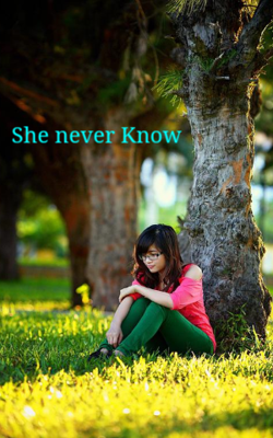 She Never Know