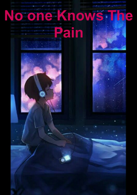 No one Knows The Pain