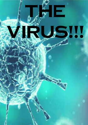 THE VIRUS!!!